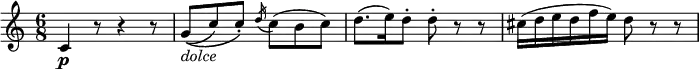  \relative c' {
\key c \major \time 6/8
c4 \p r8 r4 r8
g'8\(( _\markup { \italic "dolce" } c) c-. \) \acciaccatura d16 c8( b c)
d8.( e16) d8-. d-. r r | cis16( d e d f e) d8 r r
} 