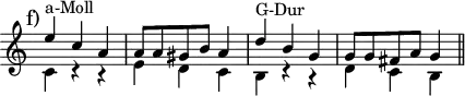 \version "2.14.2"
\header {
tagline = ##f
}
upper = \relative c'' {
\override Score.TimeSignature.stencil=##f
\clef treble
\key c \major
\time 3/4
\tempo 4 = 100
<< { \mark "f)" e4^"a-Moll" c a a8 a gis b a4 d^"G-Dur" b g g8 g fis a g4} \\ {c,4 r r e d c b r r d c b \bar "||"} >>
}
\score {
\new Staff = "upper" \upper
\layout {
\context {
\Score
\remove "Metronome_mark_engraver"
\remove "Bar_number_engraver"
}
}
\midi { }
}
