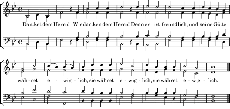 \layout { indent = 0\cm \set Score.tempoHideNote = ##t
\context { \Score \remove "Bar_number_engraver" }
}
{ \new ChoirStaff <<
\new Staff \with { midiInstrument = "brass section" \consists "Merge_rests_engraver" } { \clef violin \key b \major \time 4/4
\set Score.tempoHideNote = ##t \tempo 4=120 <<
{ b2 d'4 b4 f'2 r4 f'4 b'2 c''4 c''4 d''2 r4 d''4 es''2 d''2 d''2 c''4 c''4 d''4 c''4 b'4 a'4 g'2 c''2
c''4 ( b'4 ) b'4 ( a'4 ) b'4 d''4 d''4 d''4 es''2 c''2 d''4 b'4 b'4 b'4 c''2 a'2 b'1 \bar "|." }
\\
{ b2 d'4 b4 f'2 r4 f'4 f'2 f'4 f'4 f'2 r4 f'4 f'2 f'2 f'2 f'4 f'4 f'4 es'4 d'4 f'4 es'2 g'2 f'2 f'2 f'4 f'4 f'4 f'4 g'2 f'2 f'4 d'4 g'4 f'4 es'2 c'2 d'1 } >> }
\addlyrics { Dan -- ket dem Herrn! Wir dan -- ken dem Herrn! Denn er ist freund -- lich, und sei -- ne Gü -- te wäh -- ret e -- _ wig -- _ lich, sie wäh -- ret e -- wig -- lich, sie wäh -- ret e -- wig -- lich.}
\new Staff \with { midiInstrument = "brass section" \consists "Merge_rests_engraver" } { \clef bass \key b \major \time 4/4
<<
{ b,2 d4 b,4 f2 r4 a4 b2 a4 a4 b2 r4 b4 c'2 b2 b2 a4 a4 b4 a4 b4 d'4 b2 es'2 d'2 c'2 d'4 b4 b4 b4 b2 a2 b4 b4 b4 b4 g2 f2 f1 }
\\
{ b,2 d4 b,4 f2 r4 f4 d2 f4 f4 b,2 r4 b,4 a,2 b,2 f2 f4 f4 b4 f4 g4 d4 es2 c2 f2 f,2 b,4 b,4 b,4 b,4 es2 f2 b4 g4 es4 d4 c2 f2 b,1 } >> }
>> }