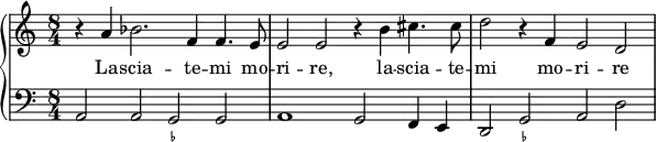 {
\new PianoStaff <<
\new Staff { \clef violin \key c \major \time 8/4
r4 a'4 bes'2. f'4 f'4. e'8
e'2 e'2 r4 b'4 cis''4. cis''8
d''2 r4 f'4 e'2 d'2
}
\addlyrics { La -- scia -- te -- mi mo -- ri -- re, la -- scia -- te -- mi mo -- ri -- re }
\new Staff { \clef bass \key c \major \time 8/4
a,2 a,2 g,2 g,2
a,1 g,2 f,4 e,4
d,2 g,2 a,2 d2
}
\figures {
<_>1 <_->2 <_>2
<_>1 <_>1
<_>2 <_->2
}
>> }