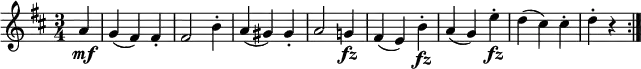  { \relative a' { \key d \major \time 3/4
\partial 4 a4 \mf | g4( fis) fis-. | fis2 b4-. | a4( gis) gis-. | a2 g!4 \fz |
fis4( e) b'-. \fz | a4( g) e'-. \fz | d4( cis) cis-. | d4-. r \bar ":|." }}
 