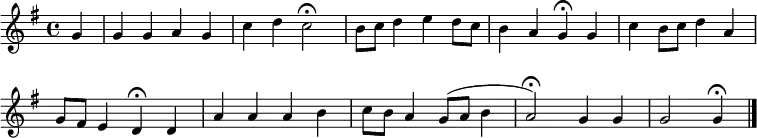
{
\clef treble \key g \major \tempo 4=80 \set Staff.midiInstrument = "english horn" \transposition c {
      \set Score.tempoHideNote = ##t
      \override Score.BarNumber  #'transparent = ##t
      \time 4/4
      \relative
      { \partial 4 g' g4 g a g c4 d c2 \fermata b8 c d4 e d8 c b4 a g \fermata g c b8 c d4 a \break g8 fis e4 d \fermata d a' a a b c8 b a4 g8 (a b4 a2) \fermata g4 g g2 g4 \fermata \bar "|."}
    }
  }
