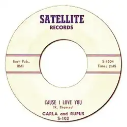 Carla and Rufus – Cause I Love You