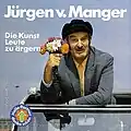 Jürgen von Manger: Die Kunst Leute zu ärgern (1971)