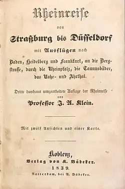 „Rheinreise von Straßburg bis Düsseldorf“ (D 2, 1839), stehender Einband (Sammlung Kölnisches Stadtmuseum), und Titelblatt mit Autorenangabe: Prof. J. A. Klein