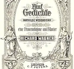 Fünf Gedichte von Mathilde Wesendonck, vertont von Richard Wagner