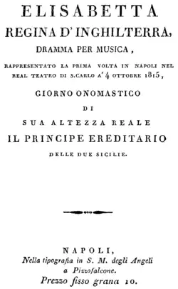Gioachino Rossini - Elisabetta regina d’Inghilterra - titlepage of the libretto - Naples 1815
