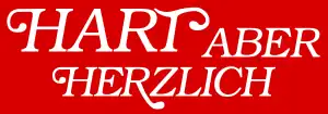 Hart, aber herzlich