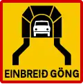 Einspuriger Tunnel, auf Gegenverkehr achten