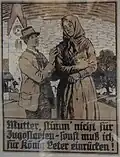 Deutschsprachiges Plakat, auf dem ein Kind die Mutter vor dem drohenden Wehrdienst im SHS-Königreich warnt …
