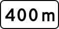 Zeichen 801: Entfernung (400 Meter)