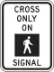 Zeichen R10-2 Straße nur bei "Geh"-Signal überqueren