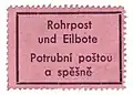 Aufkleber zur Kennzeichnung von Sendungen während der deutschen Besatzungszeit bis 1945 (Reichsprotektorat Böhmen und Mähren), der für den Versand per Rohrpost in Prag in Kombination mit Eilbotenzustellung am Bestimmungsort vorgesehen war