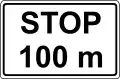 Zusatztafel >>STOP in 100 m<<