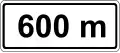 Zusatztafel "in 600 m"