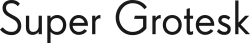 Super Grotesk