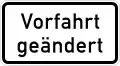 Zusatzzeichen 1008-30 Vorfahrt geändert