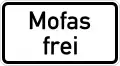 Zusatzzeichen 1026-31 Mofas frei (bis 1997)