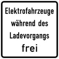 Zusatzzeichen 1026-60: Elektrofahrzeuge während des Ladevorgangs frei