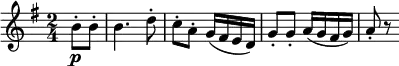  \relative b' {
\key g \major \time 2/4
\partial 4 b8-. \p b-. | b4. d8-. | c8-. a-. g16( fis e d)
g8-. g-. a16( g fis g) | a8-. r
} 