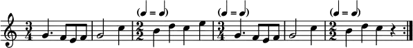 \relative c'' {
\numericTimeSignature
\repeat volta 2 {
\time 3/4
g4. f8 e f |
g2 c4 |
\time 2/2
\tempo \markup {
\concat {
(
\smaller \general-align #Y #DOWN \note {4} #1
" = "
\smaller \general-align #Y #DOWN \note {4} #1
)
}
}
b4 d c e |
\time 3/4
\tempo \markup {
\concat {
(
\smaller \general-align #Y #DOWN \note {4} #1
" = "
\smaller \general-align #Y #DOWN \note {4} #1
)
}
}
g,4. f8 e f |
g2 c4 |
\time 2/2
\tempo \markup {
\concat {
(
\smaller \general-align #Y #DOWN \note {4} #1
" = "
\smaller \general-align #Y #DOWN \note {4} #1
)
}
}
b4 d c r |
}
}