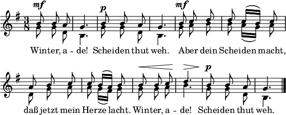 
\language "deutsch"
\header { tagline = ##f }
\paper { paper-width = 160\mm system-system-spacing = #'( (padding . 3) ) }
\layout { indent = 0
  \context { \Score \remove "Bar_number_engraver" }
  \context { \Voice \dynamicUp }
}

global = { \key g \major \time 3/8 }

soprano = \relative c'' { \global \autoBeamOff \voiceOne
  h8\mf h a | g4. | h8\p h a | g4. |
  h8\mf c d | d c16 ([h]) c8 | a h c | c h16 ([a]) h8 |
  h\< h c | d4.\> | h8\p h a | g4. \bar "|."
}

alto = \relative c'' { \global \autoBeamOff \voiceTwo \override Voice.DynamicText.stencil = ##f
  g8\pp g d | h4. | g'8 g d | h4. |
  g'8 a h | h a16 ([g]) a8 | d, g a | a g16 ([fis]) g8 |
  g g a | h4. | g8 g d | h4. \bar "|."
}

verse = \lyricmode {
  Win -- ter, a -- de!
  Schei -- den thut weh.
  A -- ber dein Schei -- den macht,
  daß jetzt mein Her -- ze lacht.
  Win -- ter, a -- de!
  Schei -- den thut weh.
}

\score {
  \new ChoirStaff <<
    \new Staff \with { midiInstrument = "flute" }
    <<
      \new Voice \soprano
      \new Voice \alto
    >>
    \addlyrics \verse
  >>
  \layout { }
  \midi { \tempo 4.=42 }
}
